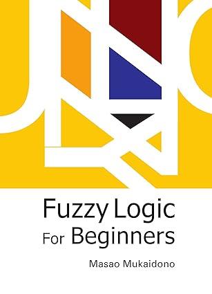 fuzzy logic for beginners 1st edition masao mukaidono 9810245343, 978-9810245344