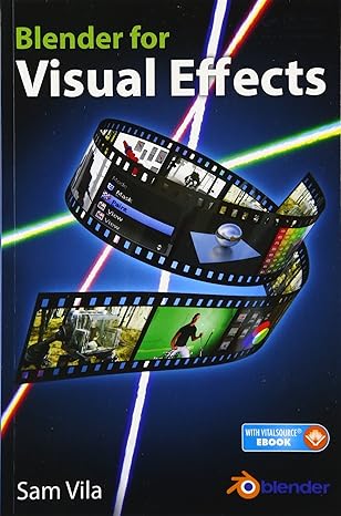 blender for visual effects 1st edition sam vila 1498724507, 978-1498724500
