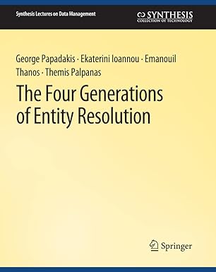 the four generations of entity resolution 1st edition george papadakis ,ekaterini ioannou ,emanouil thanos