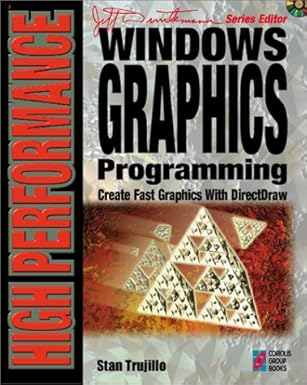 high performance windows graphics programming your high end guide for creating fast high impact graphics with