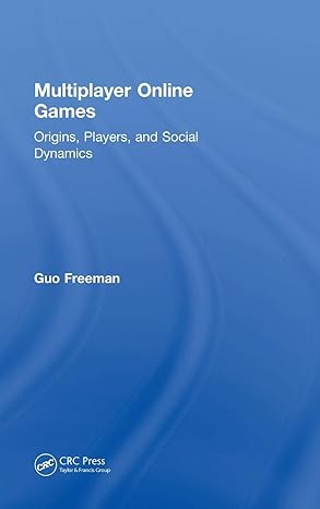 multiplayer online games origins players and social dynamics 1st edition guo freeman 0815392877,