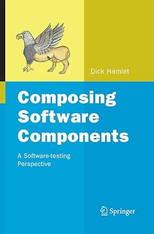 composing software components a software testing perspective 1st edition dick hamlet 1489998217,