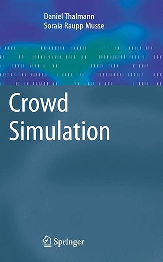 crowd simulation 1st edition daniel thalmann ,soraia raupp musse 184628824x, 978-1846288241