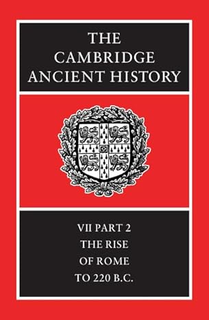 the cambridge ancient history volume 7 part 2 the rise of rome to 220 bc 1st edition f w walbank ,a e astin