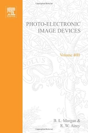 photo electronic image devices advances in electronics and electron physics volume 40b 1st edition b l marton