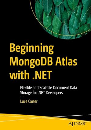beginning mongodb atlas with net flexible and scalable document data storage for net developers 1st edition