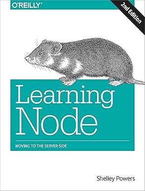 learning node moving to the server side 1st edition shelley powers 1491943122, 978-1491943120
