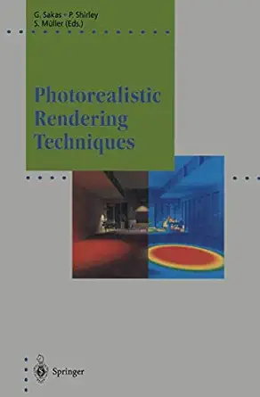 photorealistic rendering techniques 1st edition georgios sakas ,peter shirley ,stefan ma 1/4ller 3540584757,
