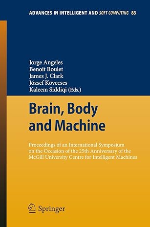 brain body and machine proceedings of an international symposium on the occasion of the 25th anniversary of