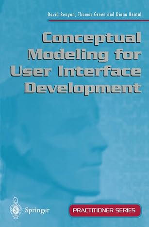 conceptual modeling for user interface development 1st edition david benyon ,thomas green ,diana bental