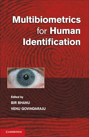 multibiometrics for human identification 1st edition bir bhanu ,venu govindaraju 0521115965, 978-0521115964
