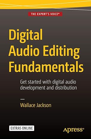 digital audio editing fundamentals 1st edition wallace jackson 1484216474, 978-1484216477