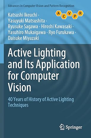 active lighting and its application for computer vision 40 years of history of active lighting techniques 1st