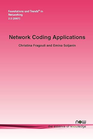 network coding applications in networking 1st edition christina fragouli ,emina soljanin 1601980442,