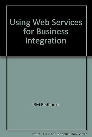using web services for business integration 1st edition ibm redbooks 0738425486, 978-0738425481