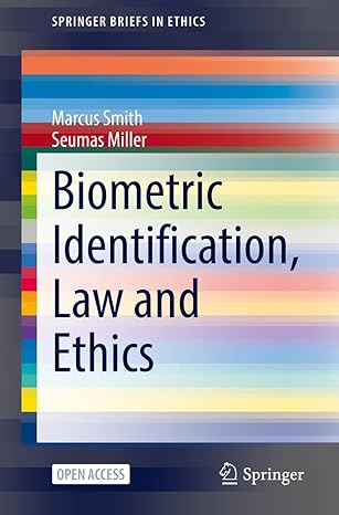 biometric identification law and ethics 1st edition marcus smith ,seumas miller 3030902552, 978-3030902551