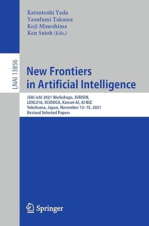 new frontiers in artificial intelligence jsai isai 2021 workshops jurisin lenls18 scidoca kansei ai ai biz