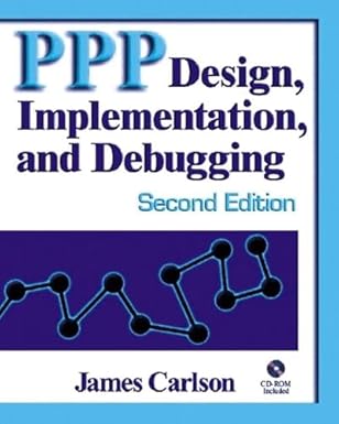 ppp design implementation and debugging 1st edition james carlson 0201700530, 978-0201700534