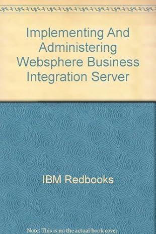 implementing and administering websphere business integration server 1st edition ibm redbooks 0738490334,