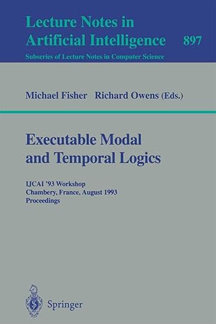 executable modal and temporal logics ijcai 93 workshop chambery france august 28 1993 proceedings 1st edition