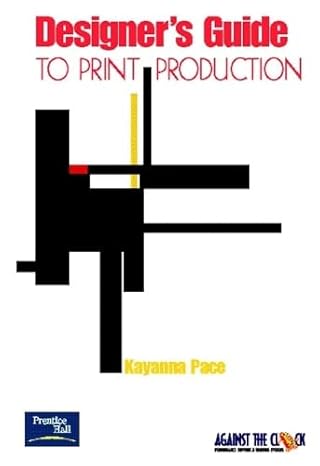 designers guide to print production 1st edition kayanna pace 0130194662, 978-0130194664