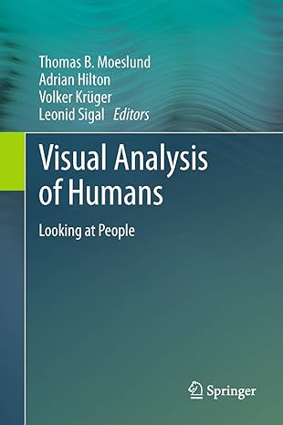 visual analysis of humans looking at people 1st edition thomas b moeslund ,adrian hilton ,volker kra 1/4ger