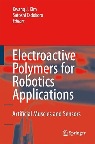electroactive polymers for robotic applications artificial muscles and sensors 1st edition kwang j kim