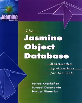 the jasmine object database multimedia applications for the web 1st edition setrag khoshafian ,surapol