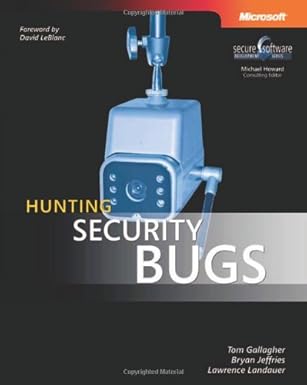 hunting security bugs 1st edition tom gallagher ,lawrence landauer ,bryan jeffries 073562187x, 978-0735621879