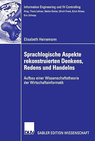 sprachlogische aspekte rekonstruierten denkens redens und handelns aufbau einer wissenschaftstheorie der