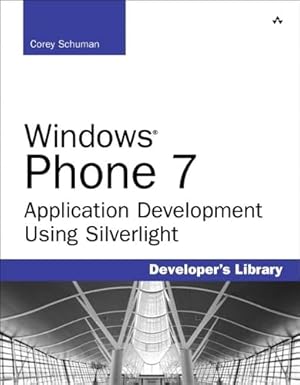windows phone 7 application development 1st edition corey schuman 0672332221, 978-0672332227