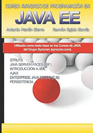 curso avanzado de programacia n en java ee struts jsf ajax ejb jpa 1st edition rama n egido garca a ,antonio