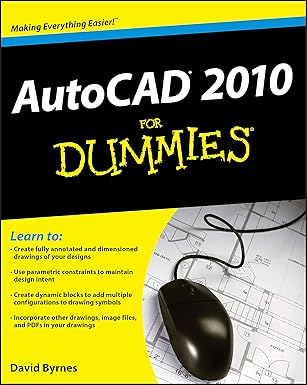 autocad 2010 for dummies 1st edition david byrnes 0470433450, 978-0470433454