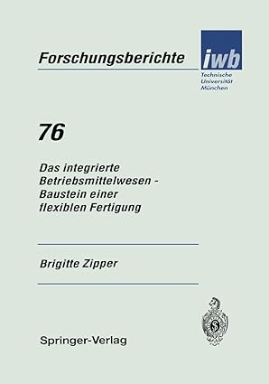 das integrierte betriebsmittelwesen a baustein einer flexiblen fertigung 1st edition brigitte zipper