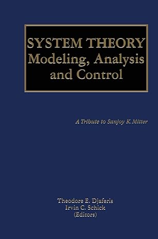 system theory modeling analysis and control 1st edition theodore e djaferis ,irvin c schick 0792386183,