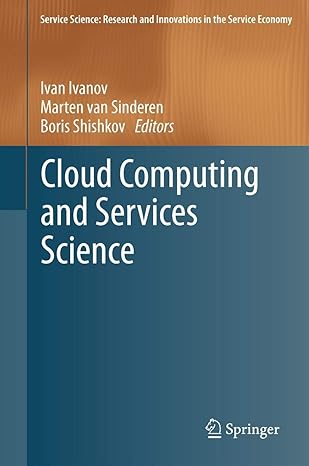 cloud computing and services science 1st edition ivan ivanov ,marten van sinderen ,boris shishkov 1489988394,