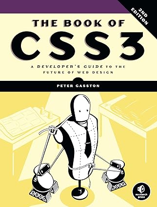 the book of css3 a developers guide to the future of web design 1st edition peter gasston 1593275803,