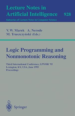 logic programming and nonmonotonic reasoning third international conference lpnmr 95 lexington ky usa june 26