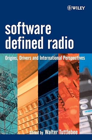 software defined radio origins drivers and international perspectives 1st edition walter h w tuttlebee