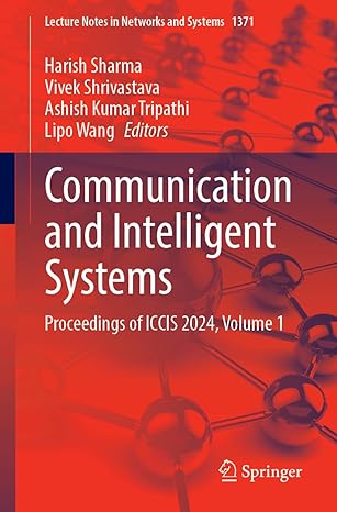 communication and intelligent systems proceedings of iccis 2024 volume 1 1st edition harish sharma ,vivek