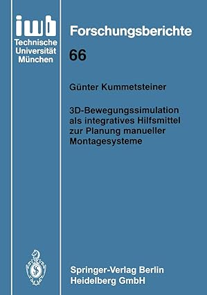 3d bewegungssimulation als integratives hilfsmittel zur planung manueller montagesysteme 1st edition ga