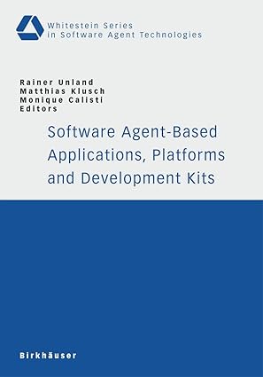 software agent based applications platforms and development kits 1st edition rainer unland ,matthias klusch