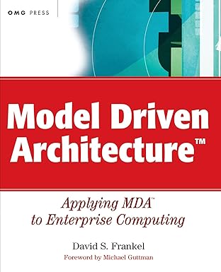 model driven architecture applying mda to enterprise computing 1st edition david s frankel 0471319201,