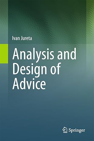 analysis and design of advice 1st edition ivan jureta 3642427472, 978-3642427473