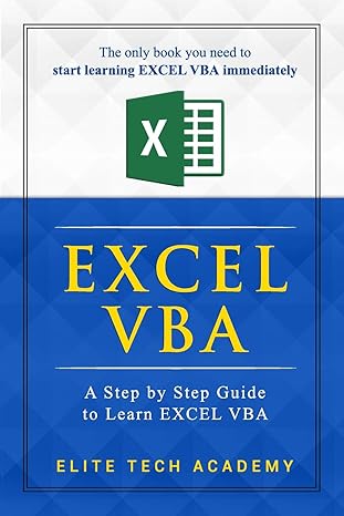 excel vba a step by step guide to learn excel vba programming for absolute beginners 1st edition elite tech