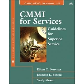 cmmi for services guidelines for superior service 1st edition eileen c forrester ,brandon l buteau ,sandy