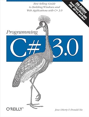 programming c# 3 0 best selling guide to building windows and web applications with c# 3 0 1st edition jesse