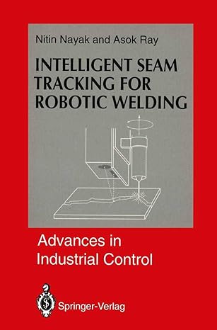 intelligent seam tracking for robotic welding 1st edition nitin r r nayak ,asok ray 1447120477, 978-1447120476