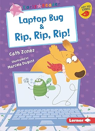 laptop bug and rip rip rip 1st edition cath jones ,marcela dugont 1728420423, 978-1728420424