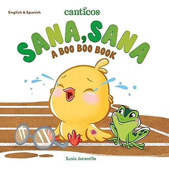 canticos sana sana a boo boo book 1st edition susie jaramillo 195468908x, 978-1954689084